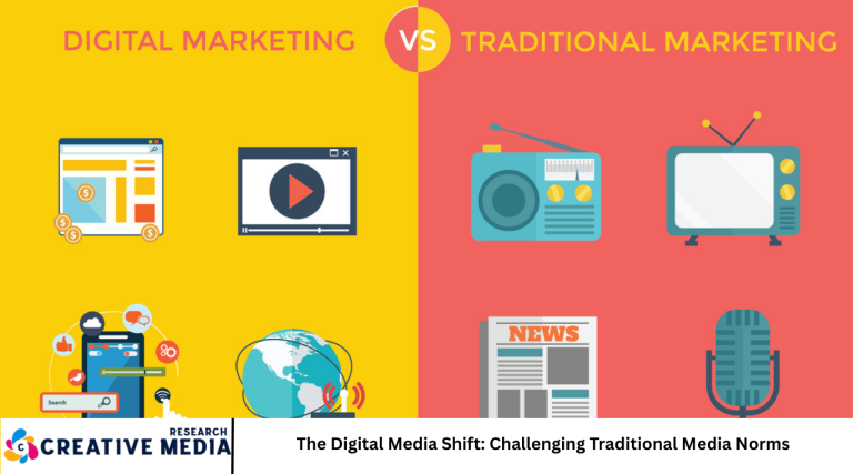 The Digital Media Shift: Challenging Traditional Media Norms
